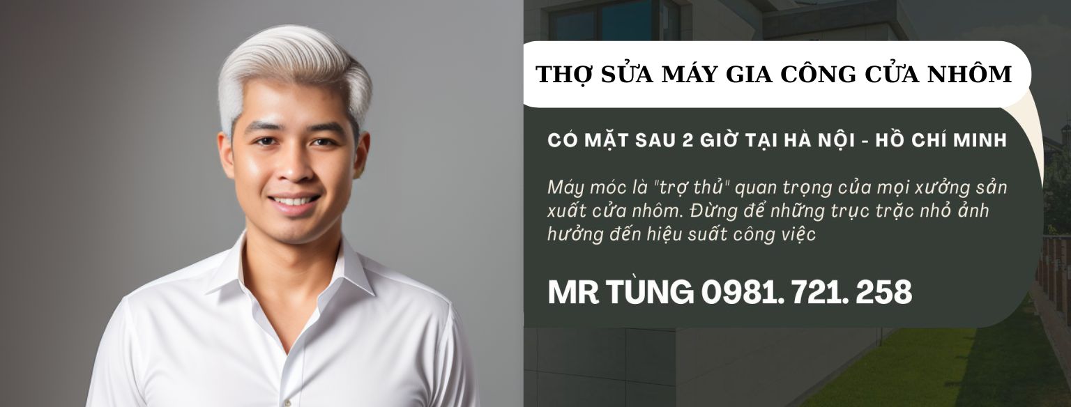 Sửa Máy Gia Công Cửa Nhôm – Tùng Santech